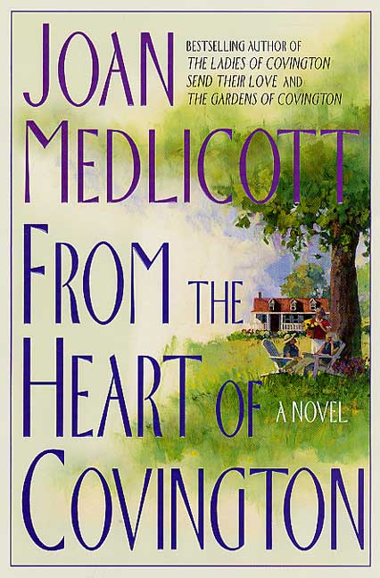 joan A. Medlicott/From The Heart Of Covington: A Novel (Ladies Of Co